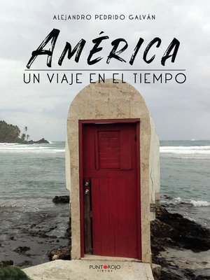 cover image of América, un viaje en el tiempo